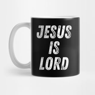 Christian Quote Jesus Is Lord Mug